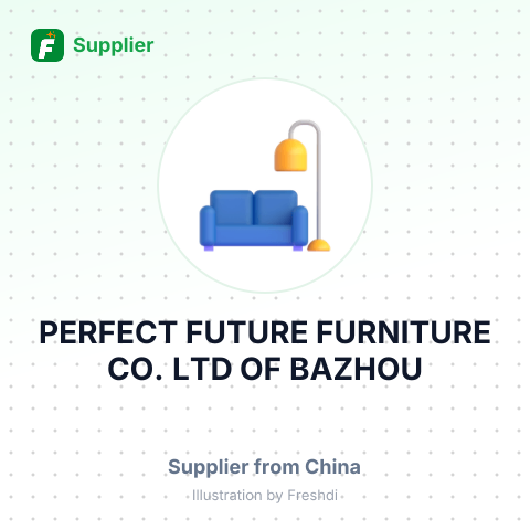 PERFECT FUTURE FURNITURE CO., LTD OF BAZHOU – summary card, no photo uploaded yet