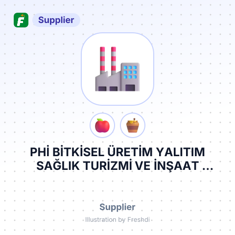 PHİ BİTKİSEL ÜRETİM YALITIM SAĞLIK TURİZMİ VE İNŞAAT SANAYİ TİCARET LİMİTED ŞİRKETİ – summary card, no photo uploaded yet