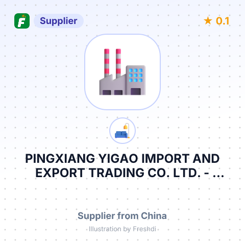PINGXIANG YIGAO IMPORT AND EXPORT TRADING CO. LTD. – summary card, no photo uploaded yet