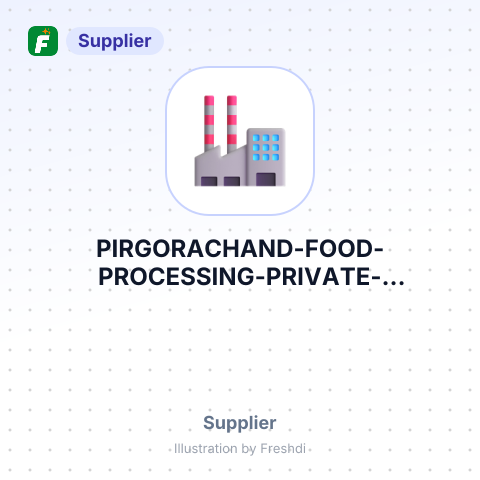 PIRGORACHAND FOOD PROCESSING PRIVATE LIMITED – summary card, no photo uploaded yet