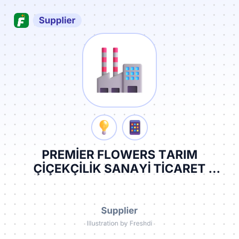 PREMİER FLOWERS TARIM ÇİÇEKÇİLİK SANAYİ TİCARET LİMİTED ŞİRKETİ – summary card, no photo uploaded yet