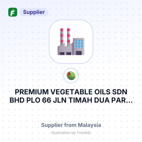 PREMIUM VEGETABLE OILS SDN BHD PLO 66 JLN TIMAH DUA PARIS GUDANG 81700 PASIR GUDANG JONOR MALAYSI – summary card, no photo uploaded yet