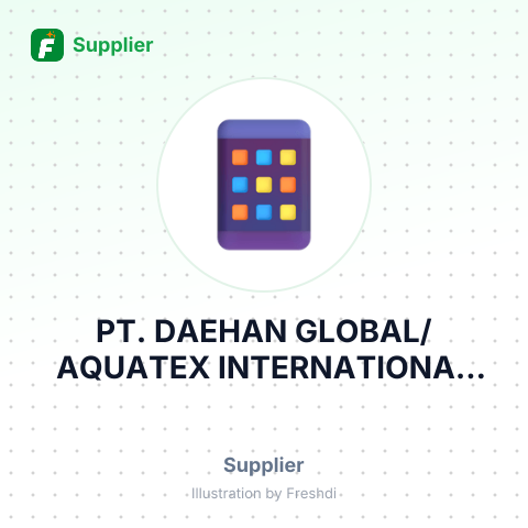 PT. DAEHAN GLOBAL/AQUATEX INTERNATIONAL LTD – summary card, no photo uploaded yet