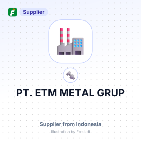 PT. ETM METAL GRUP – summary card, no photo uploaded yet