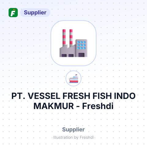 PT. VESSEL FRESH FISH INDO MAKMUR – summary card, no photo uploaded yet