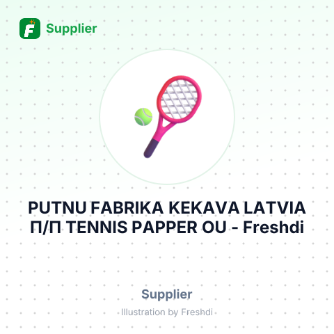 PUTNU FABRIKA KEKAVA LATVIA П/П TENNIS PAPPER OU – summary card, no photo uploaded yet