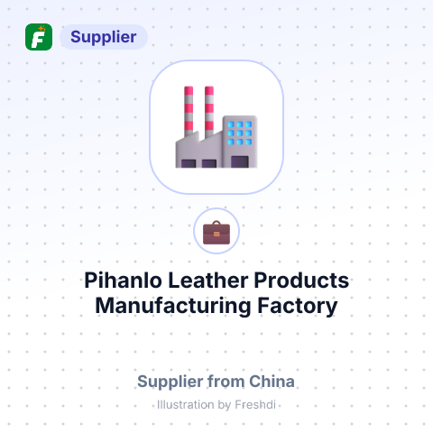 Pihanlo Leather Products Manufacturing Factory – summary card, no photo uploaded yet