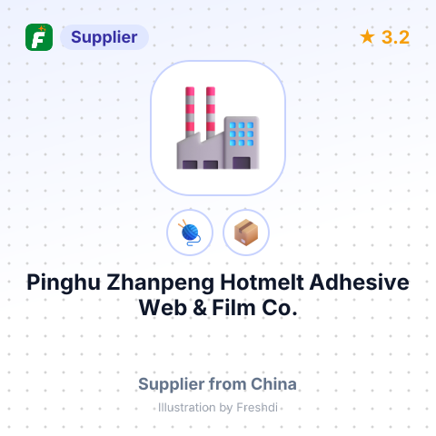 Pinghu Zhanpeng Hotmelt Adhesive Web & Film Co., Ltd. – summary card, no photo uploaded yet
