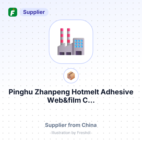 Pinghu Zhanpeng Hotmelt Adhesive Web&film C... – summary card, no photo uploaded yet