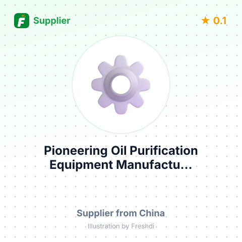 Pioneering Oil Purification Equipment Manufactu... – summary card, no photo uploaded yet