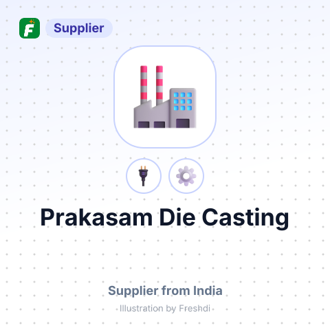 Prakasam Die Casting – summary card, no photo uploaded yet