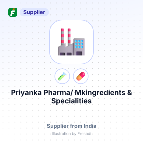 Priyanka Pharma/ Mkingredients & Specialities – summary card, no photo uploaded yet