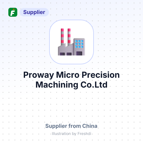 Proway Micro Precision Machining Co.Ltd – summary card, no photo uploaded yet