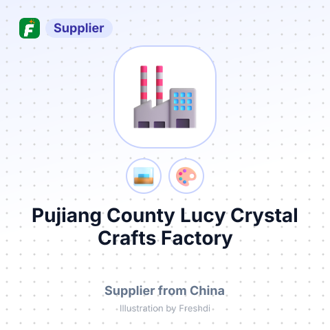 Pujiang County Lucy Crystal Crafts Factory – summary card, no photo uploaded yet