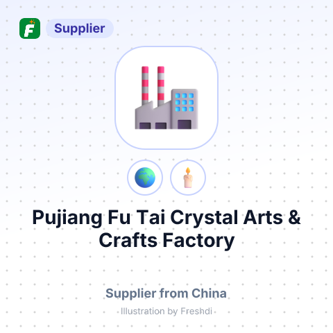 Pujiang Fu Tai Crystal Arts & Crafts Factory – summary card, no photo uploaded yet