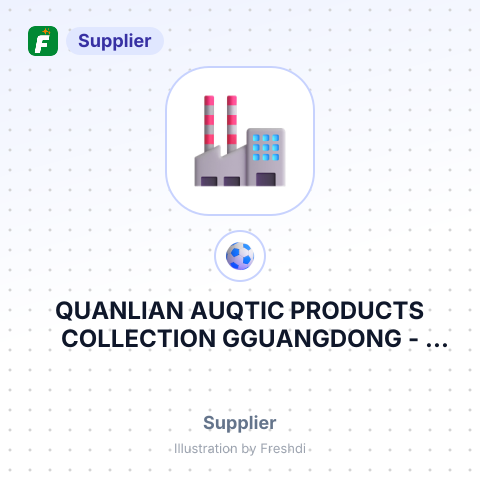 QUANLIAN AUQTIC PRODUCTS COLLECTION GGUANGDONG – summary card, no photo uploaded yet