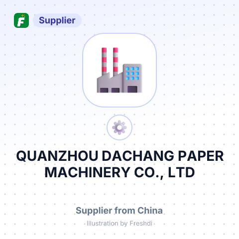 QUANZHOU DACHANG PAPER MACHINERY CO., LTD – summary card, no photo uploaded yet