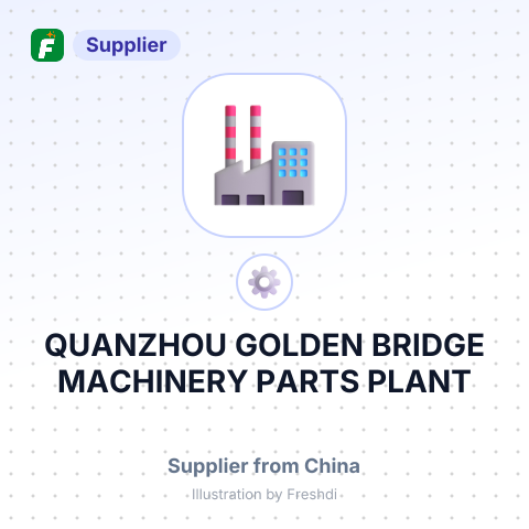 QUANZHOU GOLDEN BRIDGE MACHINERY PARTS PLANT – summary card, no photo uploaded yet