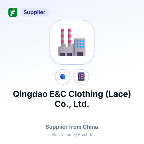 Qingdao E&C Clothing (Lace) Co., Ltd. – summary card, no photo uploaded yet