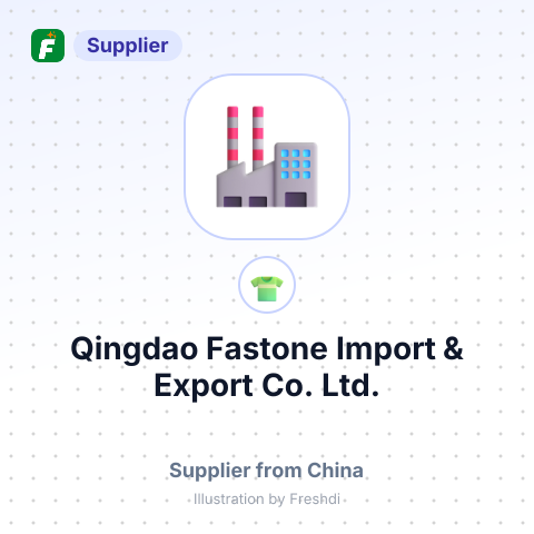 Qingdao Fastone Import & Export Co., Ltd. – summary card, no photo uploaded yet