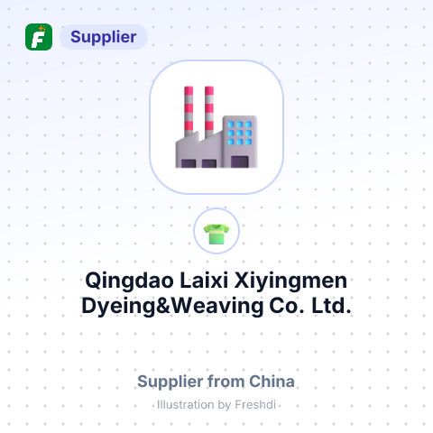 Qingdao Laixi Xiyingmen Dyeing&Weaving Co.,Ltd. – summary card, no photo uploaded yet
