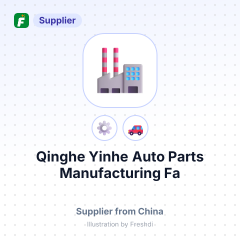 Qinghe Yinhe Auto Parts Manufacturing Fa – summary card, no photo uploaded yet