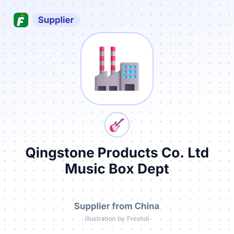 Qingstone Products Co., Ltd Music Box Dept – summary card, no photo uploaded yet