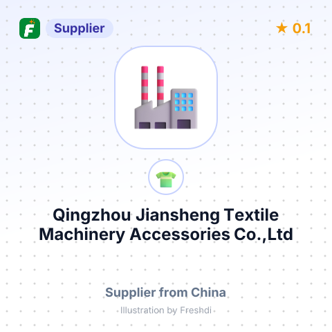 Qingzhou Jiansheng Textile Machinery Accessories Co.,Ltd – summary card, no photo uploaded yet