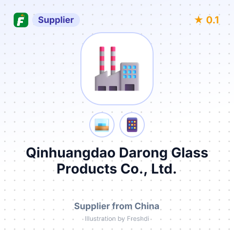 Qinhuangdao Darong Glass Products Co., Ltd. – summary card, no photo uploaded yet