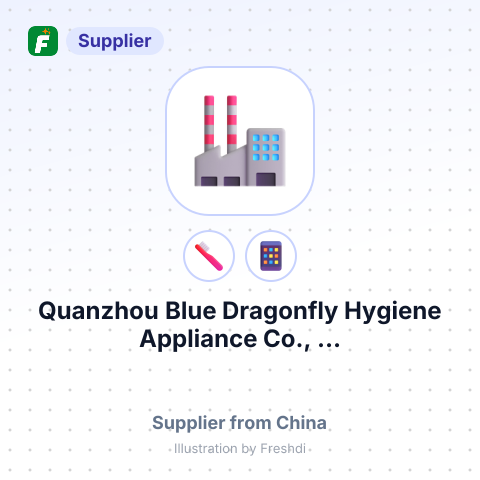 Quanzhou Blue Dragonfly Hygiene Appliance Co., ... – summary card, no photo uploaded yet