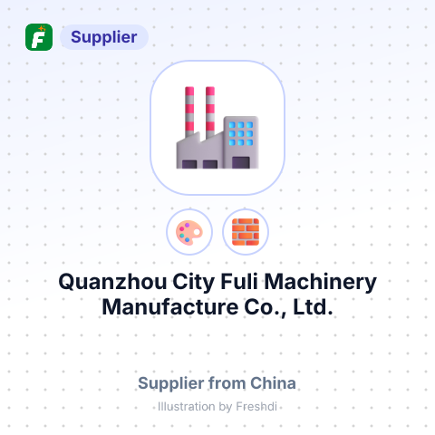 Quanzhou City Fuli Machinery Manufacture Co., Ltd. – summary card, no photo uploaded yet