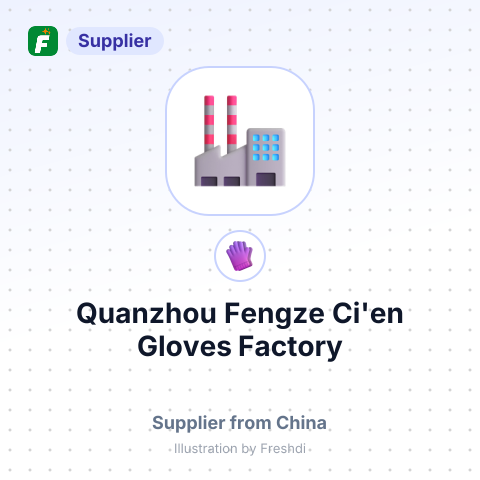 Quanzhou Fengze Ci'en Gloves Factory – summary card, no photo uploaded yet