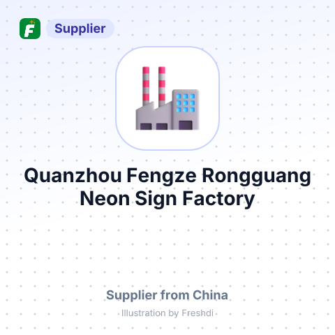 Quanzhou Fengze Rongguang Neon Sign Factory – summary card, no photo uploaded yet