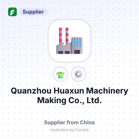 Quanzhou Huaxun Machinery Making Co., Ltd. – summary card, no photo uploaded yet