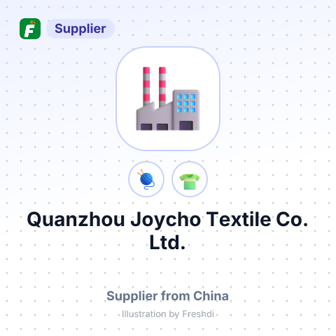 Quanzhou Joycho Textile Co., Ltd. – summary card, no photo uploaded yet