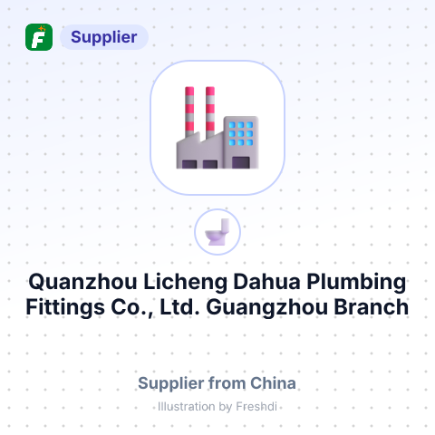 Quanzhou Licheng Dahua Plumbing Fittings Co., Ltd. Guangzhou Branch – summary card, no photo uploaded yet