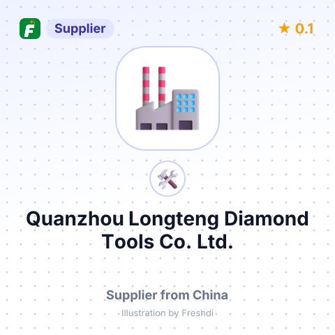 Quanzhou Longteng Diamond Tools Co., Ltd. – summary card, no photo uploaded yet