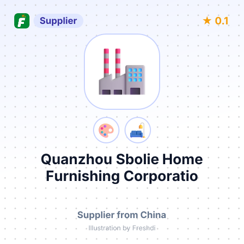 Quanzhou Sbolie Home Furnishing Corporatio – summary card, no photo uploaded yet