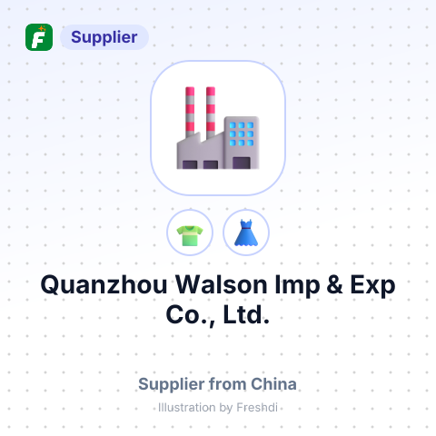 Quanzhou Walson Imp & Exp Co., Ltd. – summary card, no photo uploaded yet