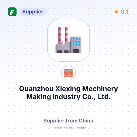 Quanzhou Xiexing Mechinery Making Industry Co., Ltd. – summary card, no photo uploaded yet