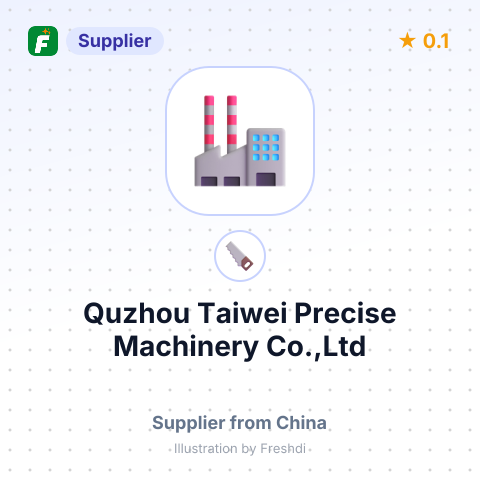 Quzhou Taiwei Precise Machinery Co.,Ltd – summary card, no photo uploaded yet