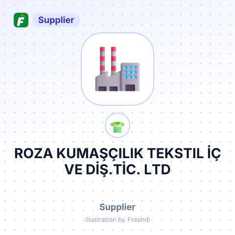 ROZA KUMAŞÇILIK TEKSTIL İÇ VE DİŞ.TİC. LTD – summary card, no photo uploaded yet