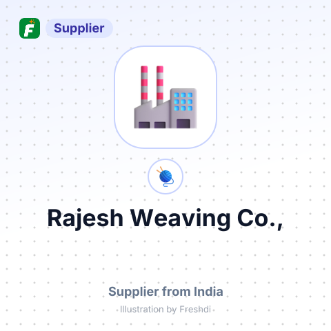 Rajesh Weaving Co., – summary card, no photo uploaded yet