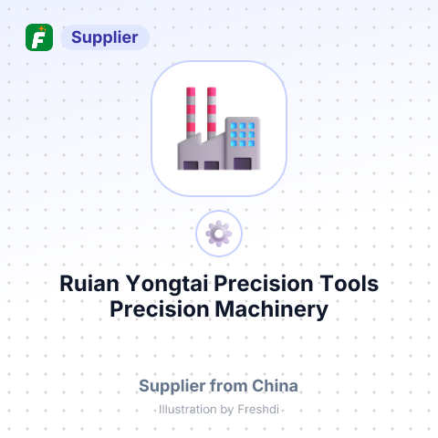 Ruian Yongtai Precision Tools Precision Machinery Manufacturing Co.,Ltd – summary card, no photo uploaded yet