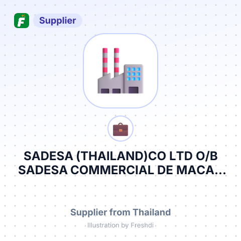 SADESA (THAILAND)CO LTD O/B SADESA COMMERCIAL DE MACAU SOCIEDADE UNIPESSOAL LIMITADA, – summary card, no photo uploaded yet