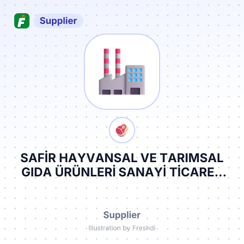 SAFİR HAYVANSAL VE TARIMSAL GIDA ÜRÜNLERİ SANAYİ TİCARET LİMİTED ŞİRKETİ – summary card, no photo uploaded yet
