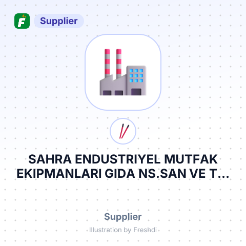 SAHRA ENDUSTRIYEL MUTFAK EKIPMANLARI GIDA NS.SAN VE TIC LTD – summary card, no photo uploaded yet