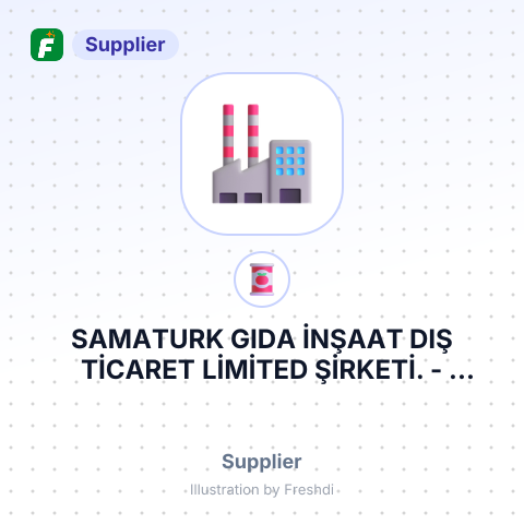 SAMATURK GIDA İNŞAAT DIŞ TİCARET LİMİTED ŞİRKETİ. – summary card, no photo uploaded yet