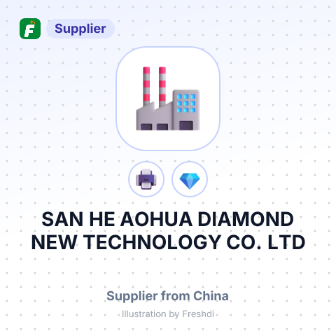 SAN HE AOHUA DIAMOND NEW TECHNOLOGY CO., LTD – summary card, no photo uploaded yet
