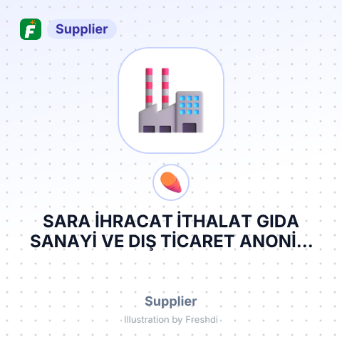 SARA İHRACAT İTHALAT GIDA SANAYİ VE DIŞ TİCARET ANONİM ŞİRKETİ – summary card, no photo uploaded yet